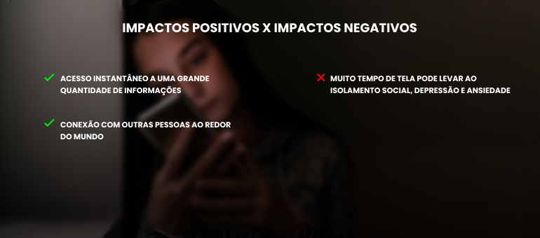 Impactos positivos vs impactos negativos sobre como as redes socais impactam os jovens